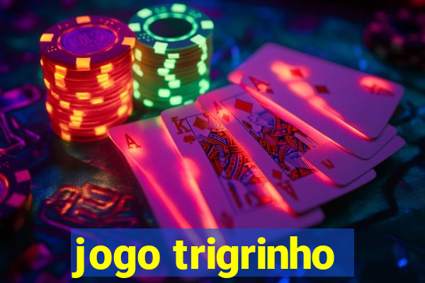 jogo trigrinho